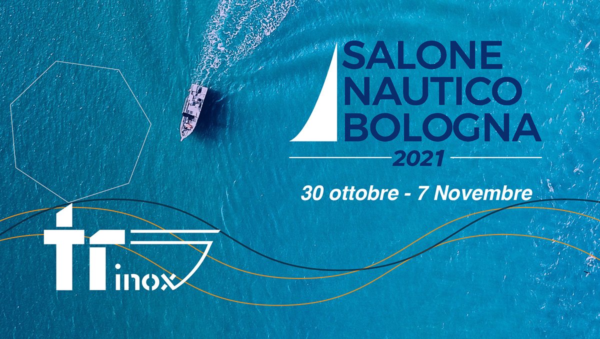 Salone Nautico Internazionale di Bologna - Nuovo appuntamento per Tr Inox